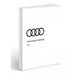 Audi Q2 3 wersje + Navi Instrukcja Obsługi