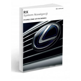 Lexus RX 450h 350 200T Nawigacja Instrukcja Obsługi